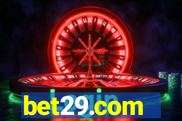 bet29.com - caça-níqueis online cassino